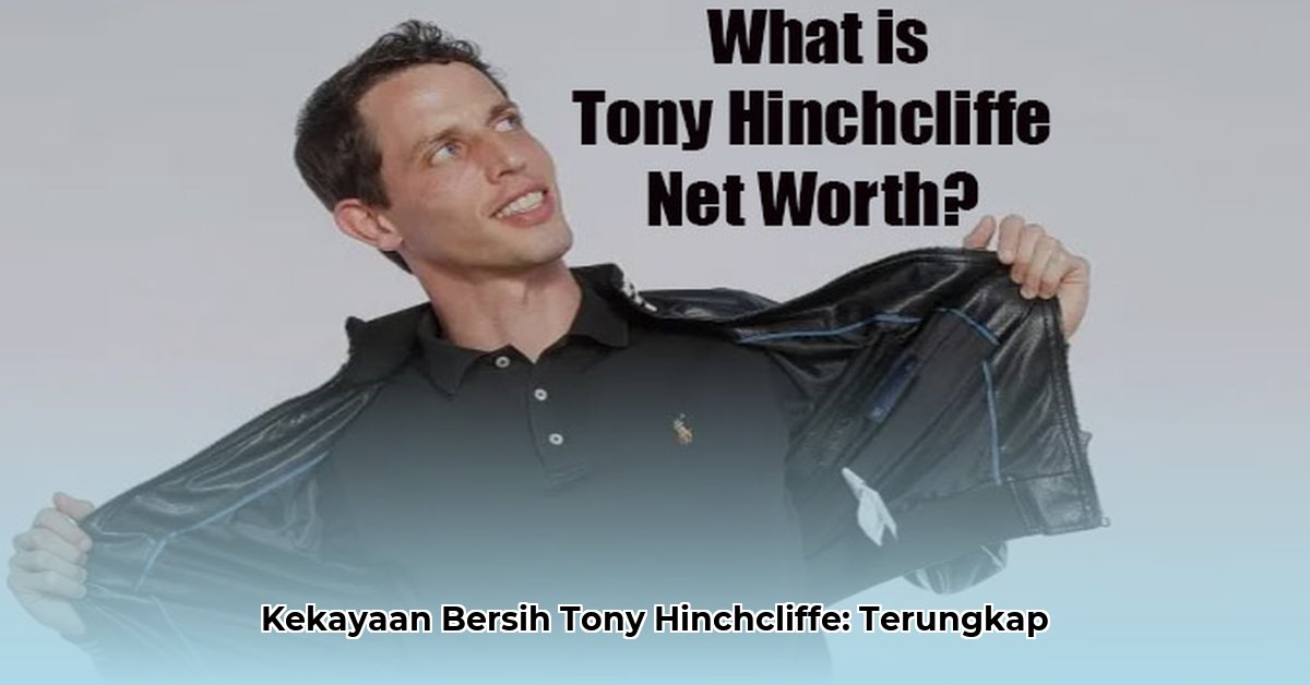 tony hinchcliffe net worth